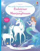 Fiona Watt - Mein großes Anziehpuppen-Stickerbuch: Einhörner und Meerjungfrauen