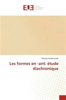 Moussa Amadou Deh - Les formes en -ant: étude diachronique