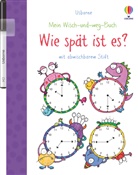 Jessica Greenwell - Mein Wisch-und-weg-Buch: Wie spät ist es?