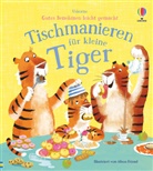 Zanna Davidson, Alison Friend - Gutes Benehmen leicht gemacht: Tischmanieren für kleine Tiger