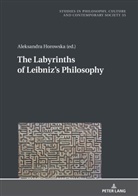 Aleksandra Horowska, Boguslaw Paz - The Labyrinths of Leibniz's Philosophy