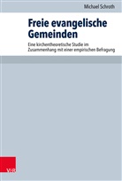 Michael Schroth, Eberhard Hauschildt, Franz Karl Prassl, Anne M Steinmeier, Franz Karl Praßl, Steinm... - Freie evangelische Gemeinden
