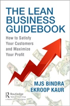 MJS Bindra, Mjs Kaur Bindra, Ekroop Kaur - Lean Business Guidebook