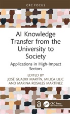 Milica Lilic, Jose Guadix Lilic Martin, José Guadix Martín, Marina Rosales Martínez, Milica Lilic, José Guadix Martín... - Ai Knowledge Transfer From the University to Society