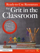 Sanguras Laila Y. Sanguras, Laila Y. Sanguras - Ready-To-Use Resources for Grit in the Classroom