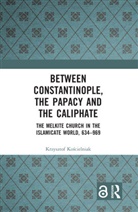 Krzysztof Koscielniak, Krzysztof Kościelniak - Between Constantinople, the Papacy, and the Caliphate