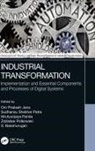 S. Balamurugan, Om Prakash Jena, Om Prakash (Ravenshaw University Jena, Mrutyunjaya Panda, Sudhansu Shekhar Patra, Sudhansu Shekhar (Kiit Deemed to Be Univers Patra... - Industrial Transformation