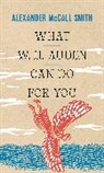 Alexander McCall Smith, McCall Smith Alexander - What W. H. Auden Can Do for You