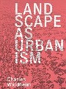 Charles Waldheim, Waldheim Charles - Landscape As Urbanism