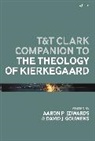 Aaron P Edwards, David J Gouwens - T&T Clark Companion to the Theology of Kierkegaard