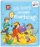 Andrea Weller-Essers, Petra Eimer, Petra Eimer - WAS IST WAS Meine Welt Band 2 Ich feiere meinen Geburtstag!