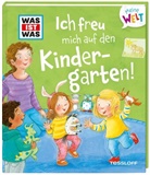 Friederike Großekettler, Andrea Weller-Essers, Friederike Großekettler - WAS IST WAS Meine Welt Band 4, Ich freu mich auf den Kindergarten!