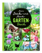 Hannah Kastenhuber - Mein Sach- und Mach-Garten-Buch