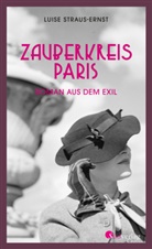 Luise Straus-Ernst, Armin Strohmeyr - Zauberkreis Paris