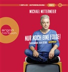 Michael Mittermeier, Michael Mittermeier - Nur noch eine Folge!, 1 Audio-CD, 1 MP3 (Audio book)