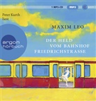 Maxim Leo, Peter Kurth - Der Held vom Bahnhof Friedrichstraße, 1 Audio-CD, 1 MP3 (Livre audio)