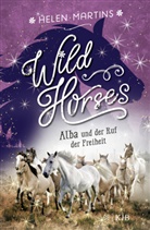 Helen Martins - Wild Horses - Alba und der Ruf der Freiheit