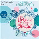 Gabriella Engelmann, Eva Gosciejewicz - Die Liebe tanzt barfuß am Strand, 1 Audio-CD, 1 MP3 (Hörbuch)