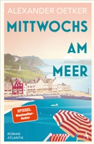 Alexander Oetker - Mittwochs am Meer