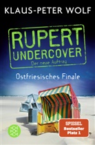 Klaus-Peter Wolf - Rupert undercover - Ostfriesisches Finale