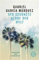 Gabriel García Márquez, Dagmar Ploetz - Der schönste Beruf der Welt