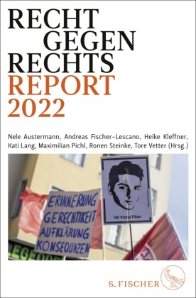 Nele Austermann, Andrea Fischer-Lescano, Andreas Fischer-Lescano, Heike Kleffner, Heike Kleffner u a, Kati Lang... - Recht gegen rechts - Report 2022