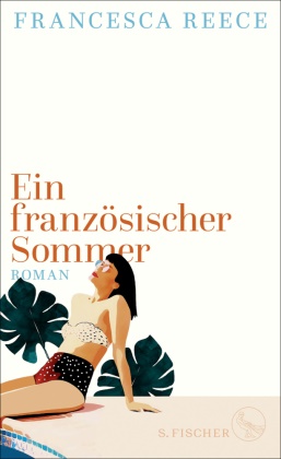Francesca Reece - Ein französischer Sommer - Roman