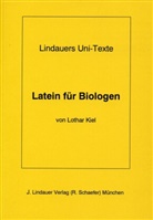 Lothar Kiel - Latein für Biologen