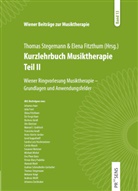 Fitzthum, Fitzthum, Elena Fitzthum, Thoma Stegemann, Thomas Stegemann - Kurzlehrbuch Musiktherapie Teil 2
