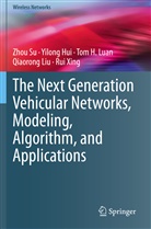 Yilon Hui, Yilong Hui, Qiaorong Liu, Tom H et al Luan, Tom H. Luan, Zho Su... - The Next Generation Vehicular Networks, Modeling, Algorithm and Applications