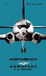FUEL, Bruno Vandermueren, Damon Murray, Murray Damon, Stephen Sorrell, Sorrell Stephen - AEROFLOT : Fly Soviet A Visual History