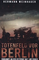Hermann Weinhauer, Hermann Weinhauer - Totenfeld vor Berlin