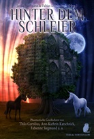 Anja Buchmann, Thilo Corzilius, Julia Dechert, R Engel, Renée Engel, Elias Gärtner... - Hinter dem Schleier