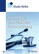 Hermann S Füessl, Hermann S. Füeßl, Martin Middeke - Duale Reihe Anamnese und Klinische Untersuchung