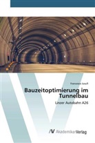 Francesco Jusufi - Bauzeitoptimierung im Tunnelbau