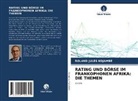 Roland Jules Ndjambe - RATING UND BÖRSE IM FRANKOPHONEN AFRIKA: DIE THEMEN