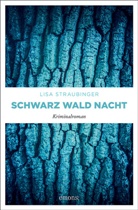 Lisa Straubinger - Schwarz Wald Nacht