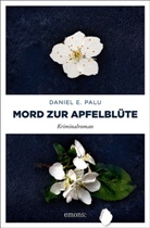 Daniel E Palu, Daniel E. Palu - Mord zur Apfelblüte