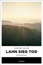 Sandra Halbe - Lahn Sieg Tod