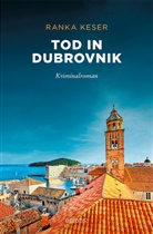 Ranka Keser - Tod in Dubrovnik
