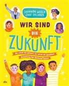 Shannon Weber, Jade Orlando - Wir sind die Zukunft - Anleitung für Aktivist*innen