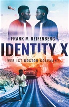 Frank Maria Reifenberg - Identity X - Wer ist Boston Coleman?