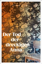 Tina Seel - Der Tod der dreckigen Anna