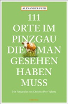 Alexande Peer, Alexander Peer, Christine Peer-Valenta, Christine Peer-Valenta, Christine Peer-Valenta - 111 Orte im Pinzgau, die man gesehen haben muss