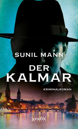 Sunil Mann - Der Kalmar - Kriminalroman