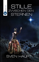 Sven Haupt - Stille zwischen den Sternen