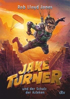 Rob Lloyd Jones - Jake Turner und der Schatz der Azteken