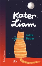 Jutta Bauer, Jutta Bauer - Kater Liam Ansichten eines Felltieres