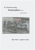 H Schiemansky, H. Schiemansky - Katastrophen mussten, müssen kommen
