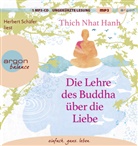 Thich Nhat Hanh, Herbert Schäfer - Die Lehre des Buddha über die Liebe, 1 Audio-CD, 1 MP3 (Audio book)